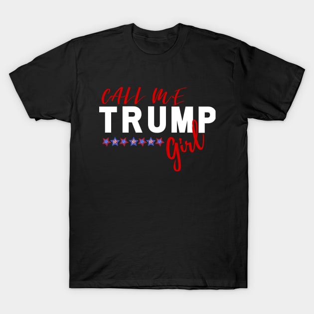 Call Me Trump Girl T-Shirt by gain